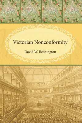 David W Bebbington, David W. Bebbington - Victorian Nonconformity, Inbunden