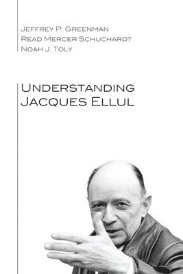 Understanding Jacques Ellul 1