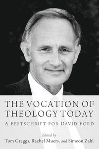 bokomslag The Vocation of Theology Today