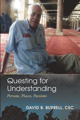 David B Burrell - Questing for Understanding, Inbunden