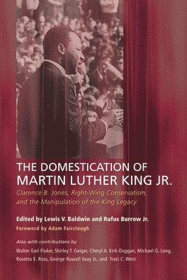 The Domestication of Martin Luther King Jr. 1