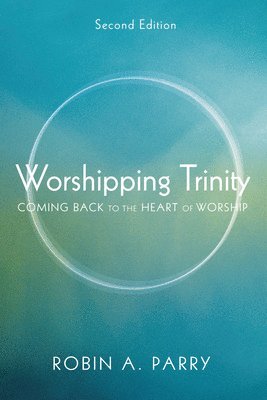 Worshipping Trinity, Second Edition