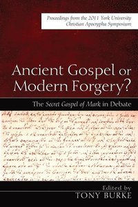 bokomslag Ancient Gospel or Modern Forgery?