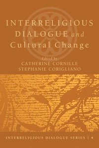 bokomslag Interreligious Dialogue and Cultural Change