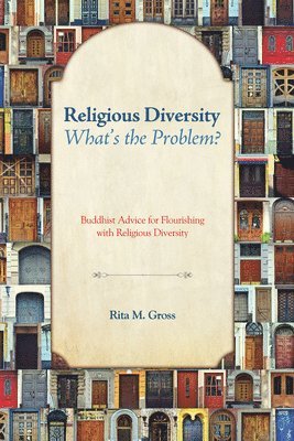 Rita M Gross - Religious Diversity--What's the Problem?, Inbunden