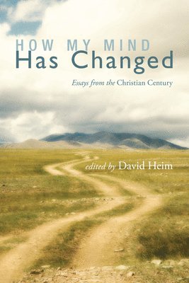 David Heim - How My Mind Has Changed, Inbunden