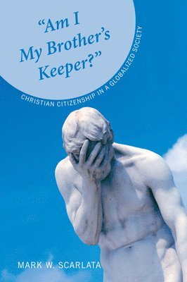 Mark W. Scarlata - "Am I My Brother's Keeper?", Inbunden