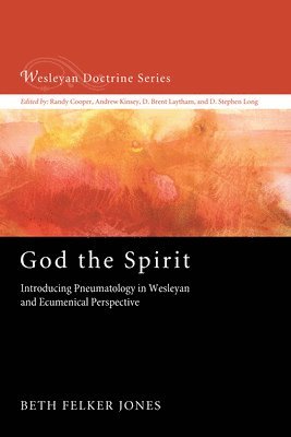 Beth Felker Jones - God the Spirit, Inbunden