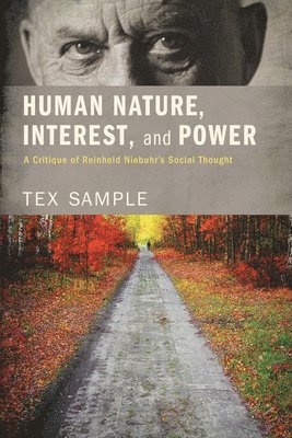 Tex Sample - Human Nature, Interest, and Power, Inbunden
