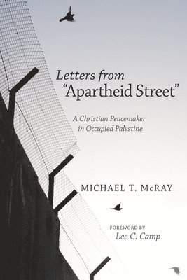 Michael T McRay, Michael T. McRay - Letters from "Apartheid Street", Inbunden
