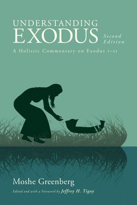Moshe Greenberg, Jeffrey H Tigay - Understanding Exodus, Second Edition, Inbunden