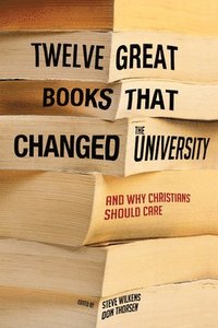 bokomslag Twelve Great Books that Changed the University