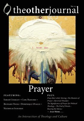The Other Journal, The Other Journal, - Other Journal: Prayer, Inbunden