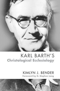 bokomslag Karl Barth's Christological Ecclesiology