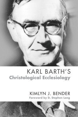 Karl Barth's Christological Ecclesiology 1