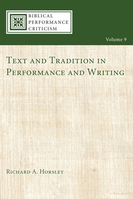 bokomslag Text and Tradition in Performance and Writing