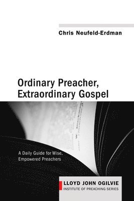 Chris Erdman, Chris Neufeld-Erdman - Ordinary Preacher, Extraordinary Gospel, Inbunden