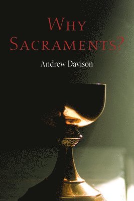 Why Sacraments?