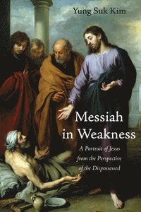 bokomslag Messiah in Weakness