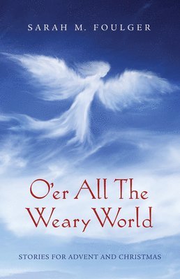 O'er All The Weary World 1