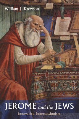 William L Krewson, William L. Krewson - Jerome and the Jews, Häftad