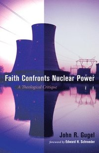 bokomslag Faith Confronts Nuclear Power