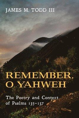 Remember, O Yahweh 1