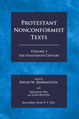 Protestant Nonconformist Texts Volume 3 1