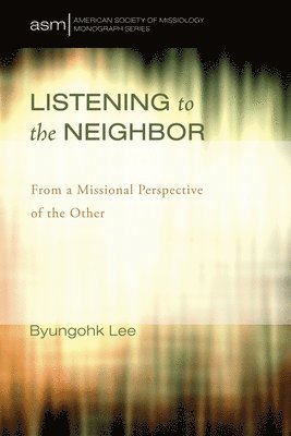 Byungohk Lee - Listening to the Neighbor, Häftad