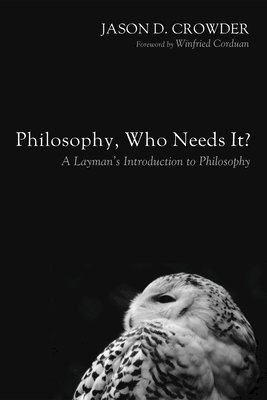 Philosophy, Who Needs It? 1