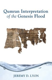 bokomslag Qumran Interpretation of the Genesis Flood
