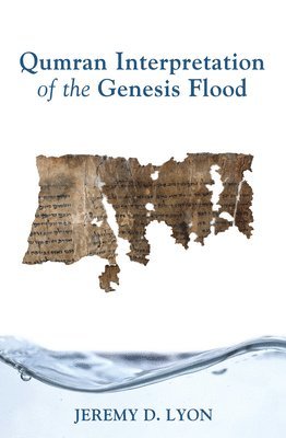 bokomslag Qumran Interpretation of the Genesis Flood