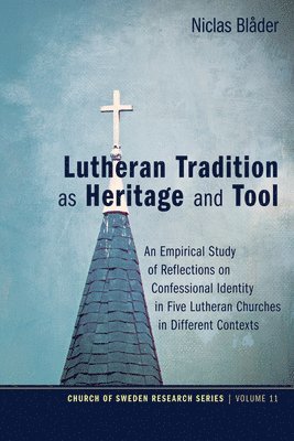 Niclas Blåder - Lutheran Tradition as Heritage and Tool, Häftad