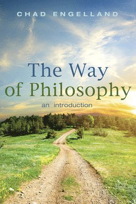 Chad Engelland - Way of Philosophy, Häftad