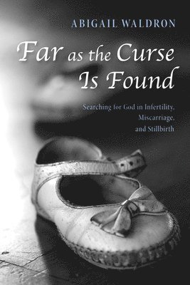 Abigail Waldron - Far as the Curse Is Found, Häftad. Tillgänglighet: Lägg i varukorg