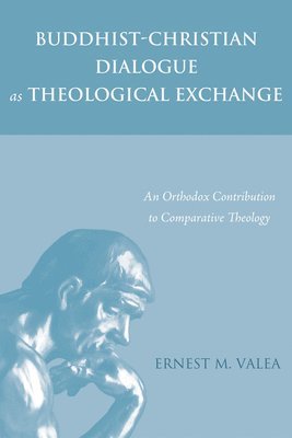 Buddhist-Christian Dialogue as Theological Exchange 1