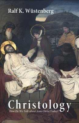 Ralf K Wüstenberg - Christology, Inbunden