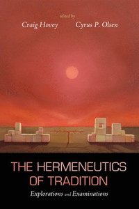bokomslag The Hermeneutics of Tradition