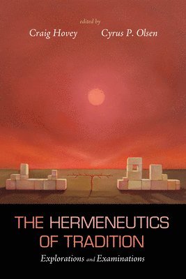 bokomslag The Hermeneutics of Tradition
