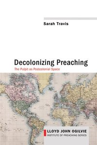 bokomslag Decolonizing Preaching