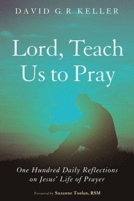 Lord, Teach Us to Pray 1