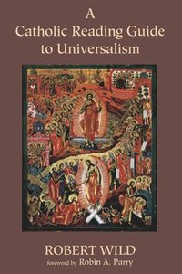 bokomslag A Catholic Reading Guide to Universalism