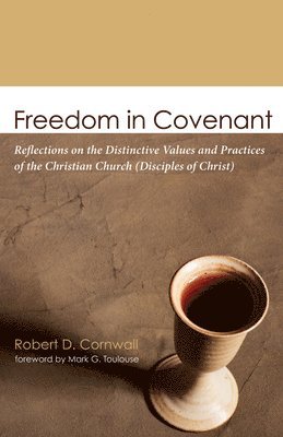Robert D Cornwall - Freedom in Covenant, Häftad