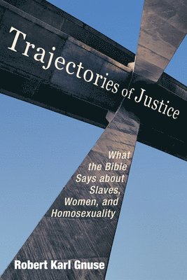 Robert Karl Gnuse - Trajectories of Justice, Inbunden