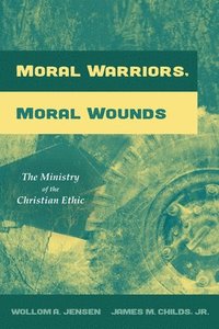 bokomslag Moral Warriors, Moral Wounds