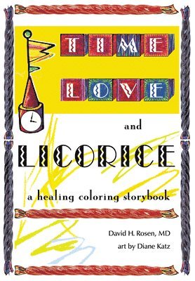 David H Rosen - Time, Love, and Licorice, Häftad