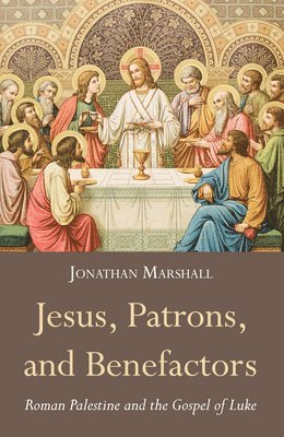 bokomslag Jesus, Patrons, and Benefactors