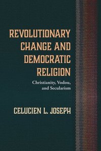 bokomslag Revolutionary Change and Democratic Religion