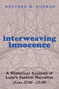 bokomslag Interweaving Innocence