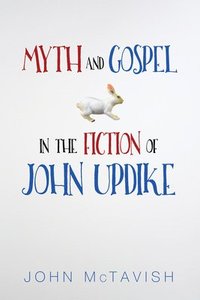 bokomslag Myth and Gospel in the Fiction of John Updike